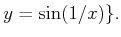 $\displaystyle y = \sin(1/x) \} .$