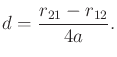 $\displaystyle d = {r_{21} - r_{12} \over 4 a}.$