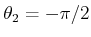 $ \theta_2 = -\pi/2$