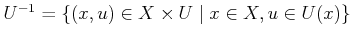 $ {U^{-1}}=
\{(x,u) \in X \times U \;\vert\; x \in X, u \in U(x)\}$