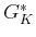 $ G^*_K$