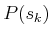 $ P(s_k)$