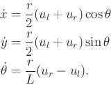 \begin{displaymath}\begin{split}{\dot x}& = \frac{r}{2} (u_l + u_r) \cos \theta ...
...theta  {\dot \theta}& = \frac{r}{L} (u_r - u_l) . \end{split}\end{displaymath}