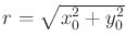 $ r = \sqrt{x_0^2+y_0^2}$