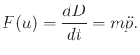 $\displaystyle {F}(u) = {d{D}\over dt} = {m}{\ddot p}.$