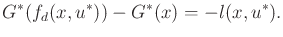 $\displaystyle G^*(f_d(x,u^*)) - G^*(x) = -l(x,u^*) .$