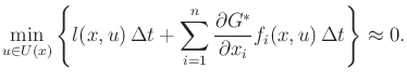 $\displaystyle \min_{u \in U(x)} \left\{ l(x,u)\,\Delta t + \sum_{i = 1}^n \frac{\partial G^*}{\partial x_i} f_i(x,u) \,\Delta t \right\} \approx 0 .$