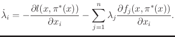 $\displaystyle {\dot \lambda}_i = - \frac{\partial l(x,\pi ^*(x))}{\partial x_i} - \sum_{j=1}^n \lambda_j \frac{\partial f_j(x,\pi ^*(x))} {\partial x_i} .$