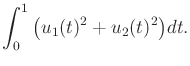 $\displaystyle \int_0^1 \big( u_1(t)^2 + u_2(t)^2 \big) dt .$