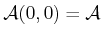 $ {\cal A}(0,0) = {\cal A}$