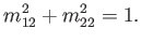 $\displaystyle m_{12}^2 + m_{22}^2 = 1 .$